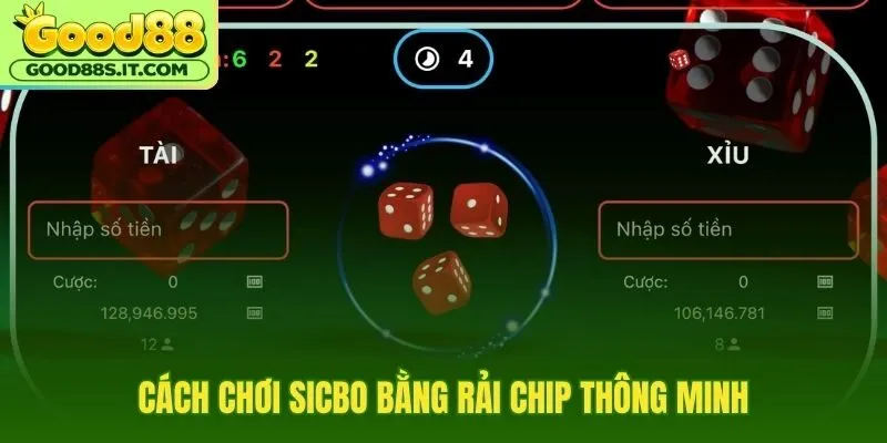 Kinh nghiệm chơi sicbo online với nhịp rải chip kỷ luật