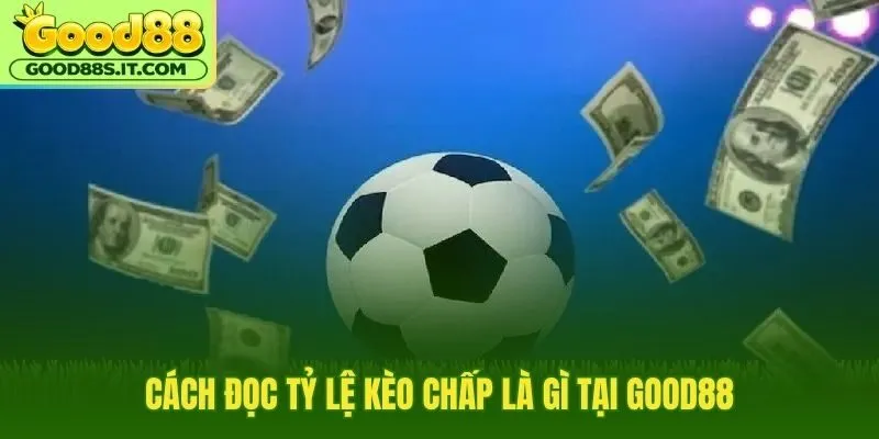 Kèo chấp là gì qua mốc 0.25 đến 1.25