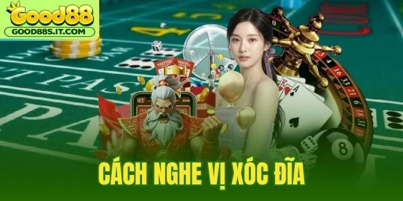 Cách Nghe Vị Xóc Đĩa