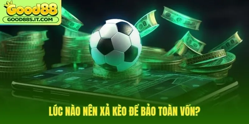 Cách xả kèo bóng đá theo tín hiệu live và giới hạn vốn