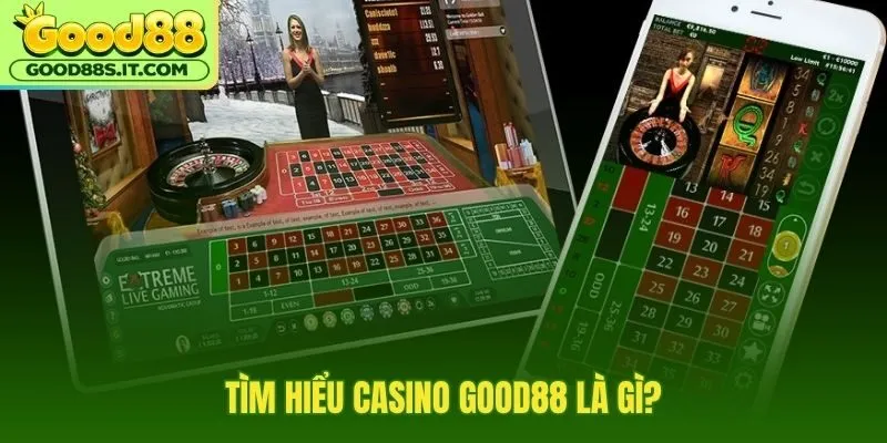 Casino Good88 với dealer thật và livestream 4K sắc nét