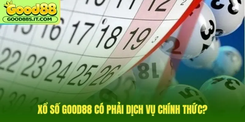 Xổ số Good88 với giao dịch rõ ràng và đối chiếu nhanh