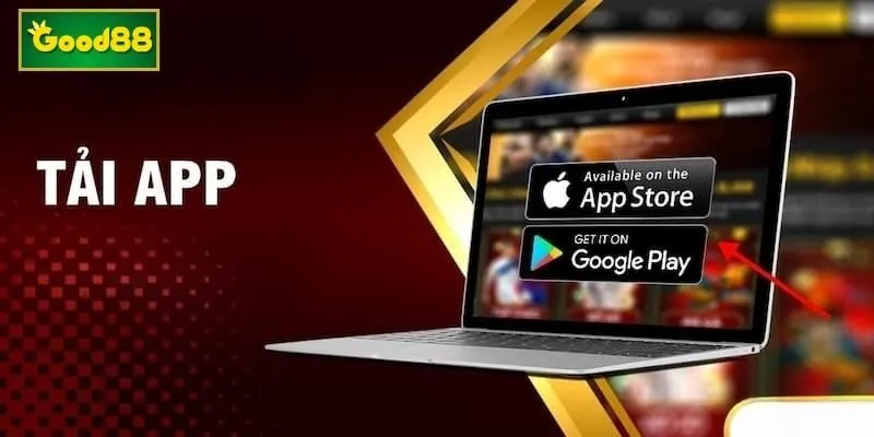 Tải app Good88 thả ga giải trí Tải app Good88 thả ga giải trí